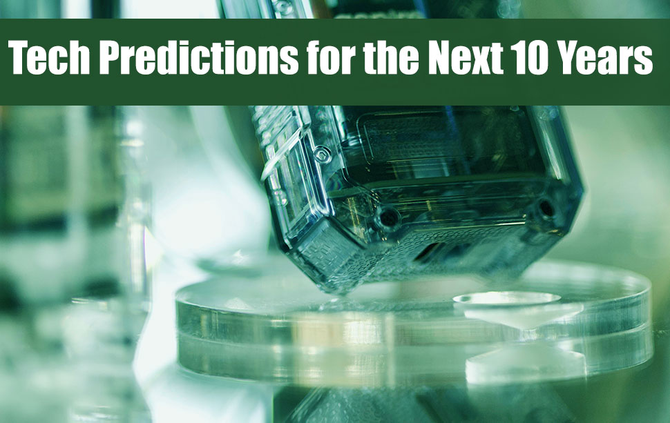 Tech Predictions for the Next 10 Years