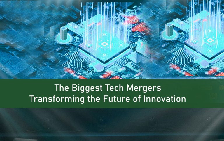 The Biggest Tech Mergers: Transforming the Future of Innovation